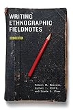 Writing Ethnographic Fieldnotes Second Edition Chicago Guides To Writing Editing And Publishing English Edition