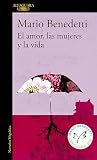 El Amor Las Mujeres Y La Vida Spanish Edition