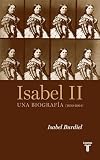 Isabel II: Una biografía (1830-1904)
