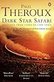 Dark Star Safari Overland From Cairo To Cape Town English Edition