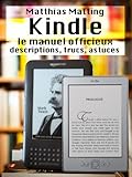 Kindle Le Manuel Officieux Descriptions Trucs Astuces