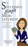 The Successful Single Mom Gets Rich The Successful Single Mom Book 3