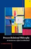 Processrelational Philosophy An Introduction To Alfred North Whitehead English Edition