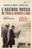 Lagenda Rossa Di Paolo Borsellino Gli Ultimi 56 Giorni Nel Racconto Di Familiari Colleghi Magistrati Investigatori E Pentiti Italian Edition