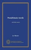 Penultimate Words and Other Essays (Essay Index Reprint Series)