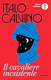 Il Cavaliere Inesistente Oscar Opere Di Italo Calvino Vol 3 Italian Edition