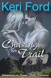 Chasing Her Trail (Erotic Romance) (Uninhibited in Apple Trail, Arkansas)
