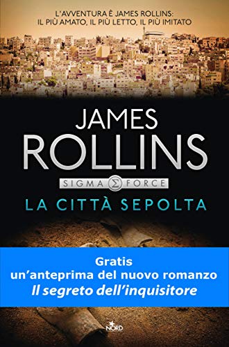 La città sepolta: Un'avventura della Sigma Force eBook : Rollins, James, Zonetti, M.