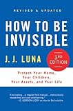How To Be Invisible Protect Your Home Your Children Your Assets And Your Life English Edition