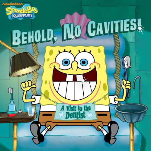 Behold, No Cavities! A Visit to the Dentist (By: Nickelodeon Publishing) cover