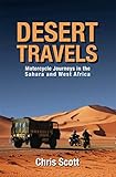 Desert Travels: Motorcycle Journeys in the Sahara and West Africa