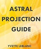 Astral Projection Guide English Edition
