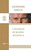 I Segreti Di Karol Wojtyla Italian Edition