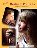 Create Realistic Portraits With Colored Pencil English Edition