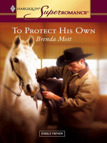 To Protect His Own (By: Brenda Mott) cover