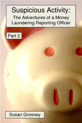 The Adventures of a Money Laundering Reporting Officer - Part 2 book cover