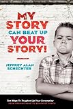 My Story Can Beat Up Your Story Ten Ways To Toughen Up Your Screenplay From Opening Hook To Knockout Punch English Edition