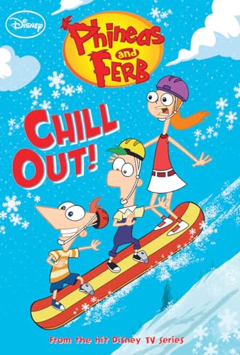 Phineas and Ferb: Chill Out! book cover