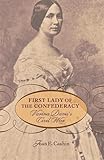 First Lady Of The Confederacy Varina Daviss Civil War English Edition