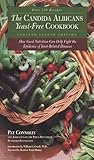 Candida Albican Yeastfree Cookbook The How Good Nutrition Can Help Fight The Epidemic Of Yeastrelated Diseases English Edition