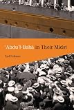 Abdulbaha In Their Midst English Edition