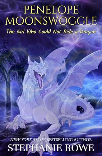 Penelope Moonswoggle, The Girl Who Could Not Ride a Dragon book cover