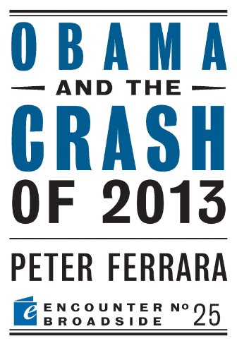 Obama and the Crash of 2013 (By: Peter Ferrara) cover