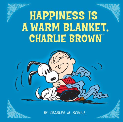 Happiness Is A Warm Blanket, Charlie Brown! book cover