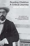 Reading Chekhov A Critical Journey English Edition
