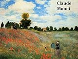 120 Color Paintings Of Claude Monet French Impressionist Painter November 14 1840 December 5 1926 English Edition