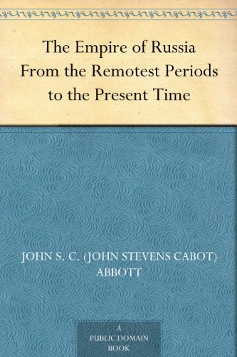 Portada de The Empire of Russia From the Remotest Periods to the Present Time