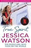 True Spirit The Aussie Girl Who Took On The World English Edition
