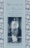 Mother Of Bliss Anandamayi Ma English Edition