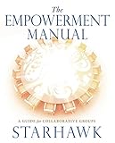 The Empowerment Manual A Guide For Collaborative Groups English Edition
