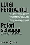 Poteri Selvaggi La Crisi Della Democrazia Italiana Anticorpi Vol 17 Italian Edition