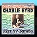 Song Bluesette by Charlie Byrd on Jazz 'n' Samba at Amazon
