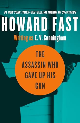 The Assassin Who Gave Up His Gun (As:E.V. Cunningham) cover