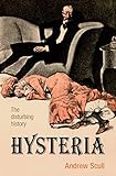 Hysteria The Disturbing History English Edition