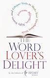 The Word Lovers Delight Awesome Adjectives Nifty Nouns And Vibrant Verbs To Make Your Vocabulary Sizzle