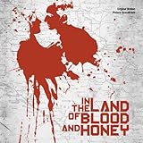 In The Land Of Blood And Honey Soundtrack