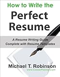 How To Write The Perfect Resume Complete With Resume Templates English Edition
