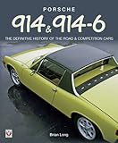 Porsche 914 9146 The Definitive History Of The Road Competition Cars English Edition