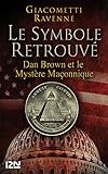Le Symbole Retrouv Dan Brown Et Le Mystre Maonnique Hors Collection