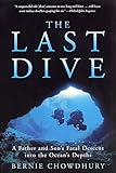 The Last Dive A Father And Sons Fatal Descent Into The Oceans Depths English Edition