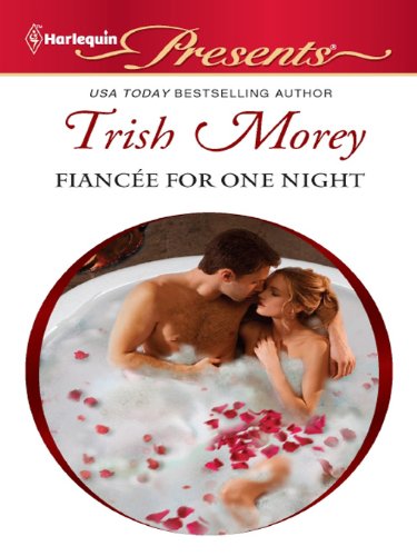 Fiancée for One Night (By: Trish Morey) cover