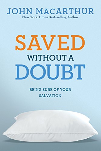 Saved Without a Doubt: Being Sure of Your Salvation book cover
