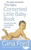 The New Contented Little Baby Book The Secret To Calm And Confident Parenting English Edition