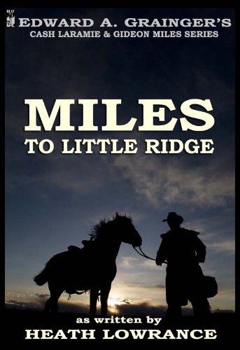 Miles to Little Ridge (By: Heath Lowrance) cover