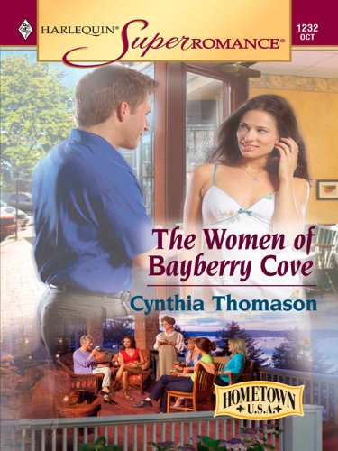 The Women of Bayberry Cove (By: Cynthia Thomason) cover