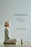 Making Space Creating A Home Meditation Practice English Edition